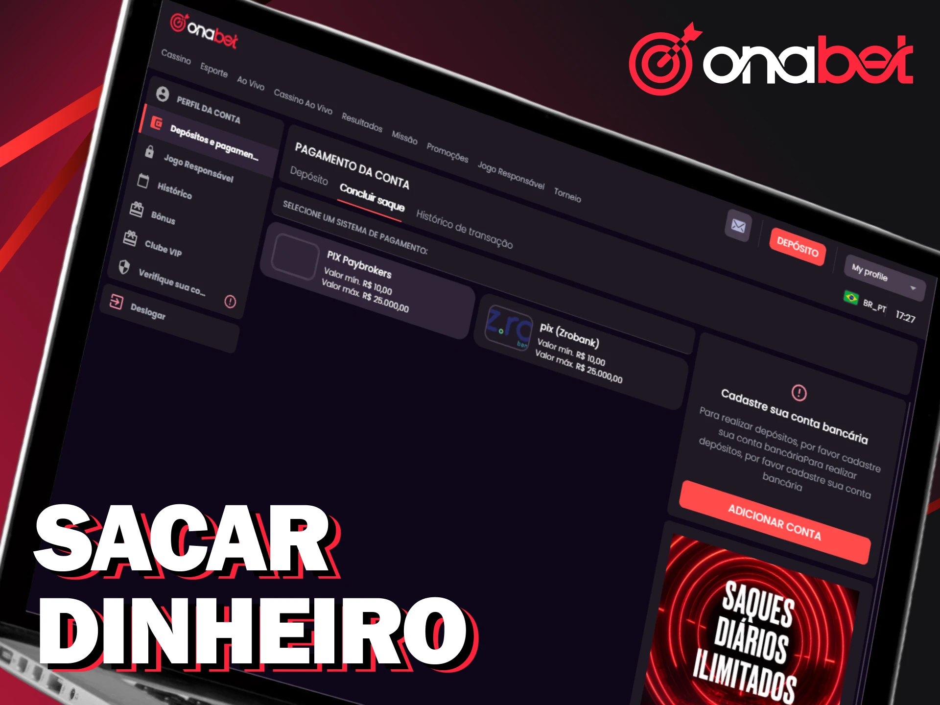 Descubra como solicitar um saque na Onabet e receba seus lucros.